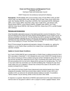 Ocean and Plume Science and Management Forum November 18, 2014 Northwest Power and Conservation Council DRAFT Notes from the Conference Call and GoTo Meeting Participants: Phil Rockefeller (WA Council member), Patty O’