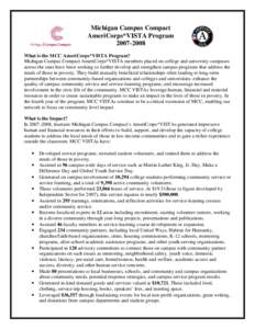 Michigan Campus Compact AmeriCorps*VISTA Program[removed]What is the MCC AmeriCorps*VISTA Program? Michigan Campus Compact AmeriCorps*VISTA members placed on college and university campuses across the state have been w