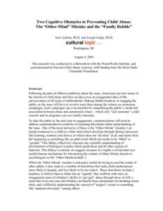 Two Cognitive Obstacles to Preventing Child Abuse: The “Other-Mind” Mistake and the “Family Bubble” Axel Aubrun, Ph.D. and Joseph Grady, Ph.D. Washington, DC August 4, 2003 This research was conducted in collabor