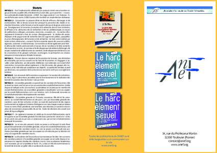 Statuts  ARTICLE 1 – Il est fondé entre les adhérentes aux présents statuts une association régie par la loi du 1er juillet 1901 et le décret du 18 août 1901, ayant pour titre : « Association nationale des étud