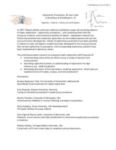 Exploratory Procedures: 30 Years Later A Workshop at WorldHaptics -15 Organizers: Roberta L. Klatzky and Astrid Kappers In 1987, Roberta Klatzky and Susan Lederman published a paper documenting patterns of haptic explora