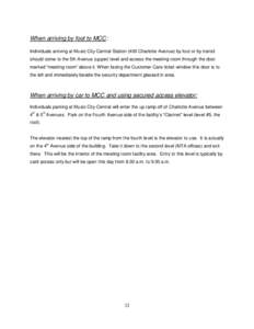 When arriving by foot to MCC: Individuals arriving at Music City Central Station (400 Charlotte Avenue) by foot or by transit should come to the 5th Avenue (upper) level and access the meeting room through the door marke