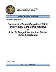 Department of Veterans Affairs Office of Inspector General Community Based Outpatient Clinic and Primary Care Clinic Reviews at John D. Dingell VA Medical Center, Detroit, Michigan; Rpt #[removed]