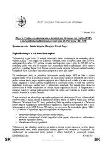 25. február[removed]Závery týkajúce sa dokumentu o stratégii pre tichomorský región (RSP) a regionálneho indikatívneho programu (RIP) v rámci 10. ERF Spravodajcovia: Samiu Vaipulu (Tonga) a Frank Engel -Regionál