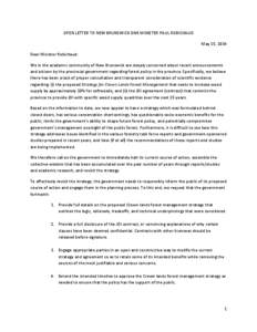 OPEN LETTER TO NEW BRUNSWICK DNR MINISTER PAUL ROBICHAUD May 15, 2014 Dear Minister Robichaud: We in the academic community of New Brunswick are deeply concerned about recent announcements and actions by the provincial g