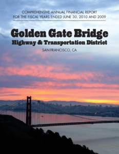 COMPREHENSIVE ANNUAL FINANCIAL REPORT FOR THE FISCAL YEARS ENDED JUNE 30, 2010 AND 2009 Golden Gate Bridge Highway & Transportation District SAN FRANCISCO, CA