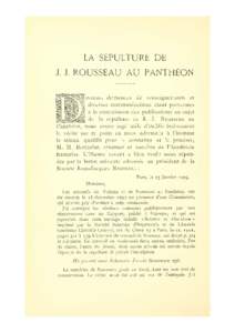 LA SÉPULTURE DE J. J. ROUSSEAU AU PANTHÉON demandes de renseignements et diverses communications étant parvenues