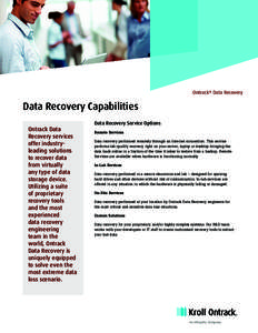 Ontrack® Data Recovery  Data Recovery Capabilities Ontrack Data Recovery services offer industryleading solutions