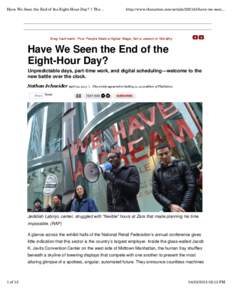 Have We Seen the End of the Eight-Hour Day? | The ...  http://www.thenation.com/articlehave-we-seen... Greg Kaufmann: Poor People Need a Higher Wage, Not a Lesson in Morality