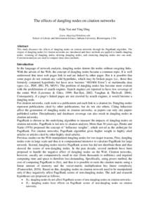 The effects of dangling nodes on citation networks Erjia Yan and Ying Ding {eyan, dingying}@indiana.edu School of Library and Information Science, Indiana University, Bloomington, USA  Abstract