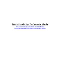Reeves’ Leadership Performance Matrix http://www.iobservation.com/Reeves-Leadership-Matrix/ http://www.leadandlearn.com/leadership-performance-matrix-0 Reeves’ Leadership Performance Matrix 1.0 Resilience: