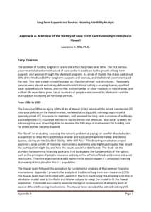 Long-Term Supports and Services Financing Feasibility Analysis  Appendix A: A Review of the History of Long Term Care Financing Strategies in Hawaii Lawrence H. Nitz, Ph.D.