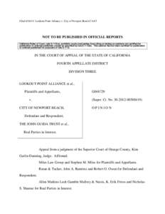 Filed[removed]Lookout Point Alliance v. City of Newport Beach CA4/3  NOT TO BE PUBLISHED IN OFFICIAL REPORTS California Rules of Court, rule[removed]a), prohibits courts and parties from citing or relying on opinions not 