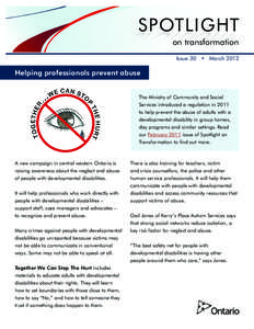 SPOTLIGHT on transformation Issue 30 • March 2012 Helping professionals prevent abuse The Ministry of Community and Social