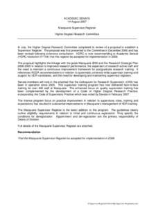 ACADEMIC SENATE 14 August 2007 Macquarie Supervisor Register Higher Degree Research Committee  In July, the Higher Degree Research Committee completed its review of a proposal to establish a