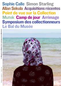 Volume 25, numéro 2 — hiver 2015 	  Le Magazine du Musée d’art contemporain de Montréal Sophie Calle Simon Starling Allan Sekula Acquisitions récentes