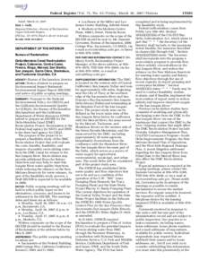 Federal Register / Vol. 72, No[removed]Friday, March 30, [removed]Notices Dated: March 22, 2007. Rick L. Gold, Regional Director—Bureau of Reclamation, Upper Colorado Region. [FR Doc. E7–5776 Filed 3–29–07; 8:45 am]