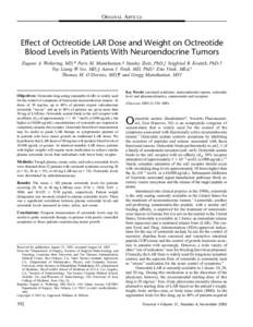 ORIGINAL ARTICLE  Effect of Octreotide LAR Dose and Weight on Octreotide Blood Levels in Patients With Neuroendocrine Tumors Eugene A. Woltering, MD,* Paris M. Mamikunian,† Stanley Zietz, PhD,‡ Seigfried R. Krutzik, 