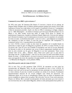 ENTRETIEN AVEC ASHER KNAFO Éditeur de BRIT, la revue des anciens Mogadoriens David Bensoussan – les Éditions Du Lys Comment la revue BRIT a pris naissance ? En 1951, mon père, M. Salomon–Haï Knafo z''l, écrivait