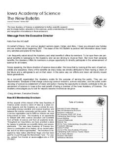 Iowa Academy of Science The New Bulletin Volume 3 Number 1 Winter 2007 The Iowa Academy of Science is established to further scientific research and its dissemination, education in the sciences, public understanding of s