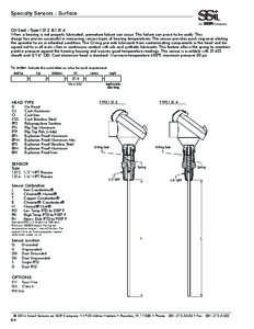 Specialty Sensors - Surface Oil Seal - Type 1312 & 1314 When a bearing is not properly lubricated, premature failure can occur. This failure can prove to be costly. This design has proven successful in measuring various 