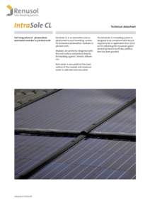 Technical datasheet  Full integration of photovoltaic laminated modules in pitched roofs  IntraSole CL is an innovative and sophisticated in-roof mounting system