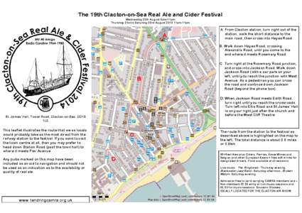 The 19th Clacton-on-Sea Real Ale and Cider Festival Wednesday 20th August 6pm-11pm Thursday 21st to Saturday 23rd August 2013 11am-11pm A