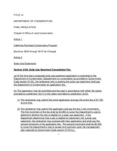 TITLE 14 DEPARTMENT OF CONSERVATION FINAL REGULATION Chapter 6 Office of Land Conservation Article 1 California Farmland Conservancy Program