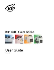 KIP 800 | Color Series  User Guide Version A.0  Thank you for purchasing the KIP 800 Series.