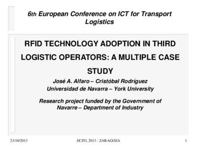 6th European Conference on ICT for Transport Logistics RFID TECHNOLOGY ADOPTION IN THIRD LOGISTIC OPERATORS: A MULTIPLE CASE