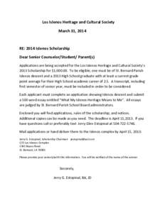 Los Islenos Heritage and Cultural Society March 31, 2014 RE: 2014 Islenos Scholarship Dear Senior Counselor/Student/ Parent(s) Applications are being accepted for the Los Islenos Heritage and Cultural Society’s