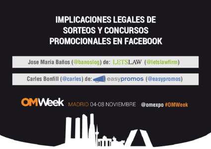 IMPLICACIONES LEGALES DE SORTEOS Y CONCURSOS PROMOCIONALES EN FACEBOOK Jose María Baños (@banoslog) de:  (@letslawfirm)
