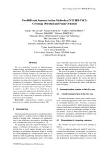 Proceedings of the Third NTCIR Workshop  Two Different Summarization Methods at NTCIR3-TSC2: Coverage Oriented and Focus Oriented Naoaki OKAZAKI † Yutaka MATSUO ‡ Naohiro MATSUMURA † Hironori TOMOBE † Mitsuru ISH