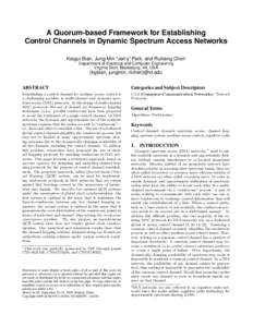 A Quorum-based Framework for Establishing Control Channels in Dynamic Spectrum Access Networks ∗  Kaigui Bian, Jung-Min “Jerry” Park, and Ruiliang Chen