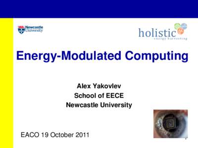 holistic  energy harvesting Energy-Modulated Computing Alex Yakovlev