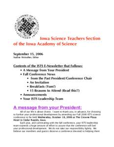 Iowa Science Teachers Section of the Iowa Academy of Science September 15, 2006 Nadine Weirather, Editor  Contents of the ISTS E-Newsletter that Follows: