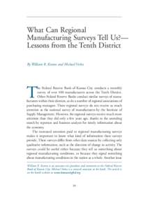 What Can Regional Manufacturing Surveys Tell Us?— Lessons from the Tenth District By William R. Keeton and Michael Verba  T