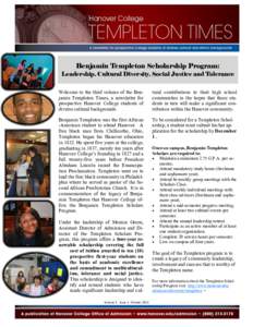 Benjamin Templeton Scholarship Program: Leadership, Cultural Diversity, Social Justice and Tolerance Welcome to the third volume of the Benjamin Templeton Times, a newsletter for prospective Hanover College students of d