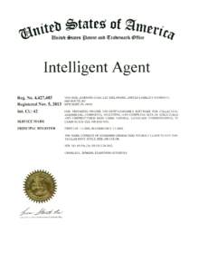 Intelligent Agent Reg. No. 4,427,403 Registered Nov. 5, 2013 Int. Cl.: 42  VANTAGE LEARNING (USA), LLC (DELAWARE LIMITED LIABILITY COMPANY)