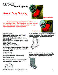 Free Projects Sew an Easy Stocking Easy Fusible Ribbon Christmas stockings are a holiday must-have. Use our free pattern, and a little imagination, to create uniquely