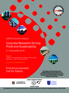 UKIERI Concrete Congress  Concrete Research Driving Profit and Sustainability[removed]November 2015 Venue: