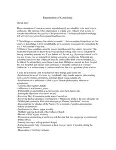 Examination of Conscience Mortal Sins* This examination of conscience is not intended merely as a checklist to be used prior to confession. The purpose of this examination is to help souls to know what actions or attitud