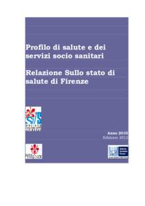 Profilo di salute e dei servizi socio sanitari Relazione Sullo stato di salute di Firenze  Anno 2010