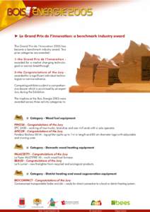 ៑ Le Grand Prix de l’innovation: a benchmark industry award The Grand Prix de l’Innovation 2005 has become a benchmark industry award. Two prize categories are awarded : 1–the Grand Prix de l’Innovation awarded