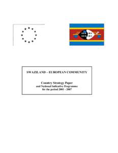 SWAZILAND – EUROPEAN COMMUNITY Country Strategy Paper and National Indicative Programme for the period[removed]  GENERAL PROVISIONS