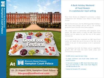 A Bank Holiday Weekend of Food Heaven in a spectacular royal setting River Street Events are delighted to announce a unique collaboration with Hampton Court Palace in South West London.