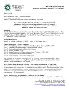 MĀNOA FACULTY SENATE COMMITTEE ON PROFESSIONAL MATTERS (CPM) June 27, 2014 To: Mānoa Faculty Senate Executive Committee From: Ashley Maynard, Chair Subject: Committee on Professional Matters Spring Report, [removed]