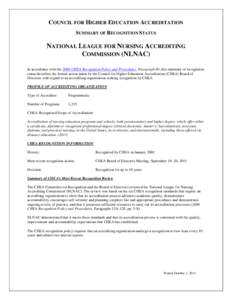 COUNCIL FOR HIGHER EDUCATION ACCREDITATION SUMMARY OF RECOGNITION STATUS NATIONAL LEAGUE FOR NURSING ACCREDITING COMMISSION (NLNAC) In accordance with the 2006 CHEA Recognition Policy and Procedures, Paragraph 40, this s