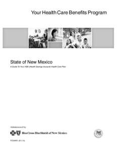 Your Health Care Benefits Program  State of New Mexico A Guide To Your HSA (Health Savings Account) Health Care Plan  Administered by: