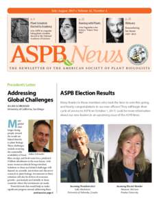 July/August 2015 • Volume 42, Number 4  p. 6 Plant Scientists Elected to Academy Join ASPB in congratulating plant scientists